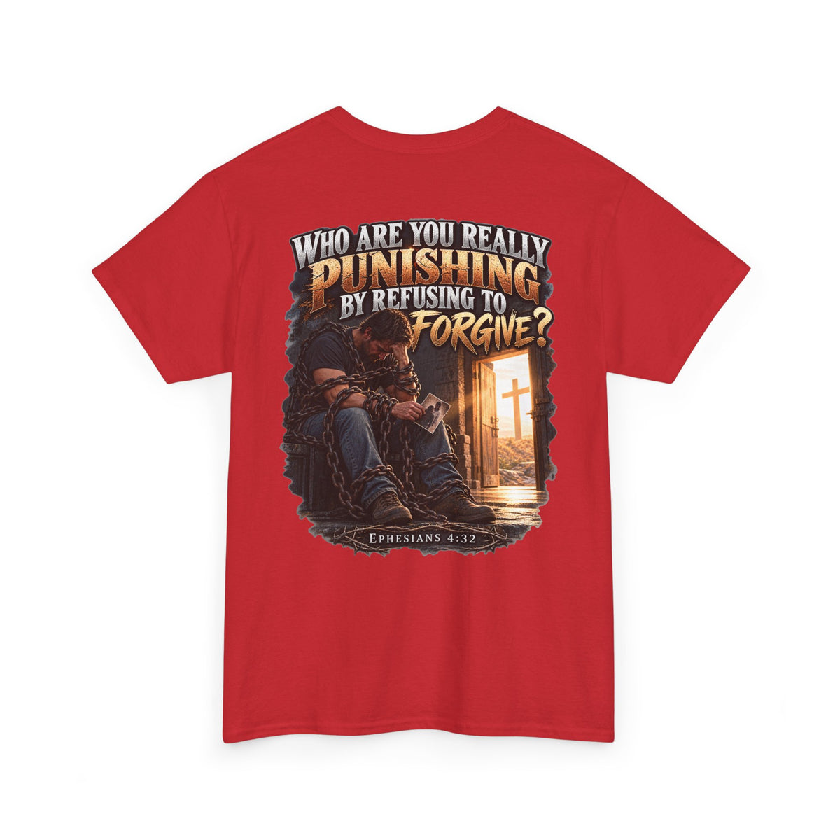 Who Are You Really Punishing? Forgiveness Christian T-Shirt