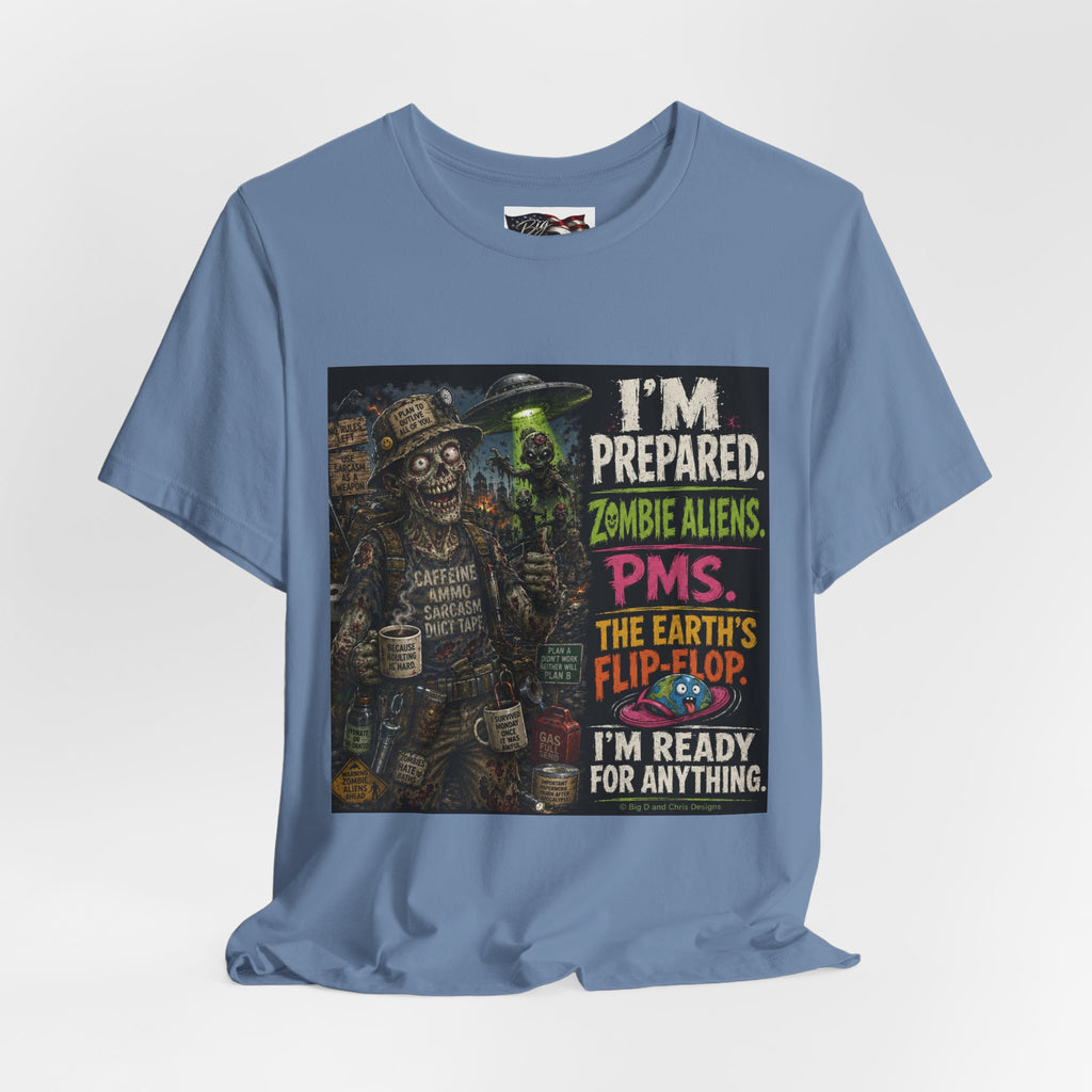 Funny Zombie Preparedness Tee | I'm Prepared Graphic T-Shirt
