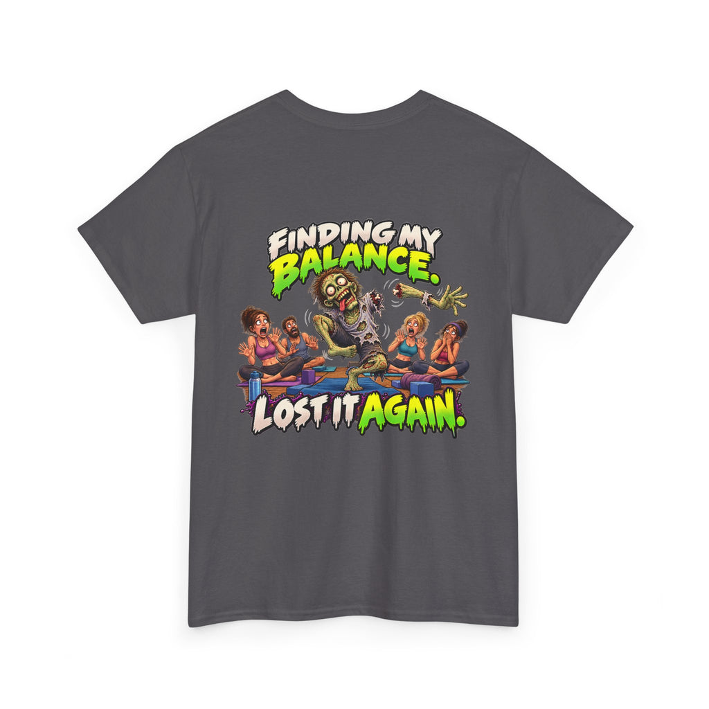 Finding My Balance — Lost It Again Zombie T-Shirt