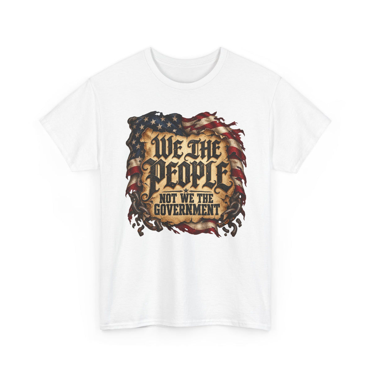 We the People Not the Government Patriotic Political T-Shirt