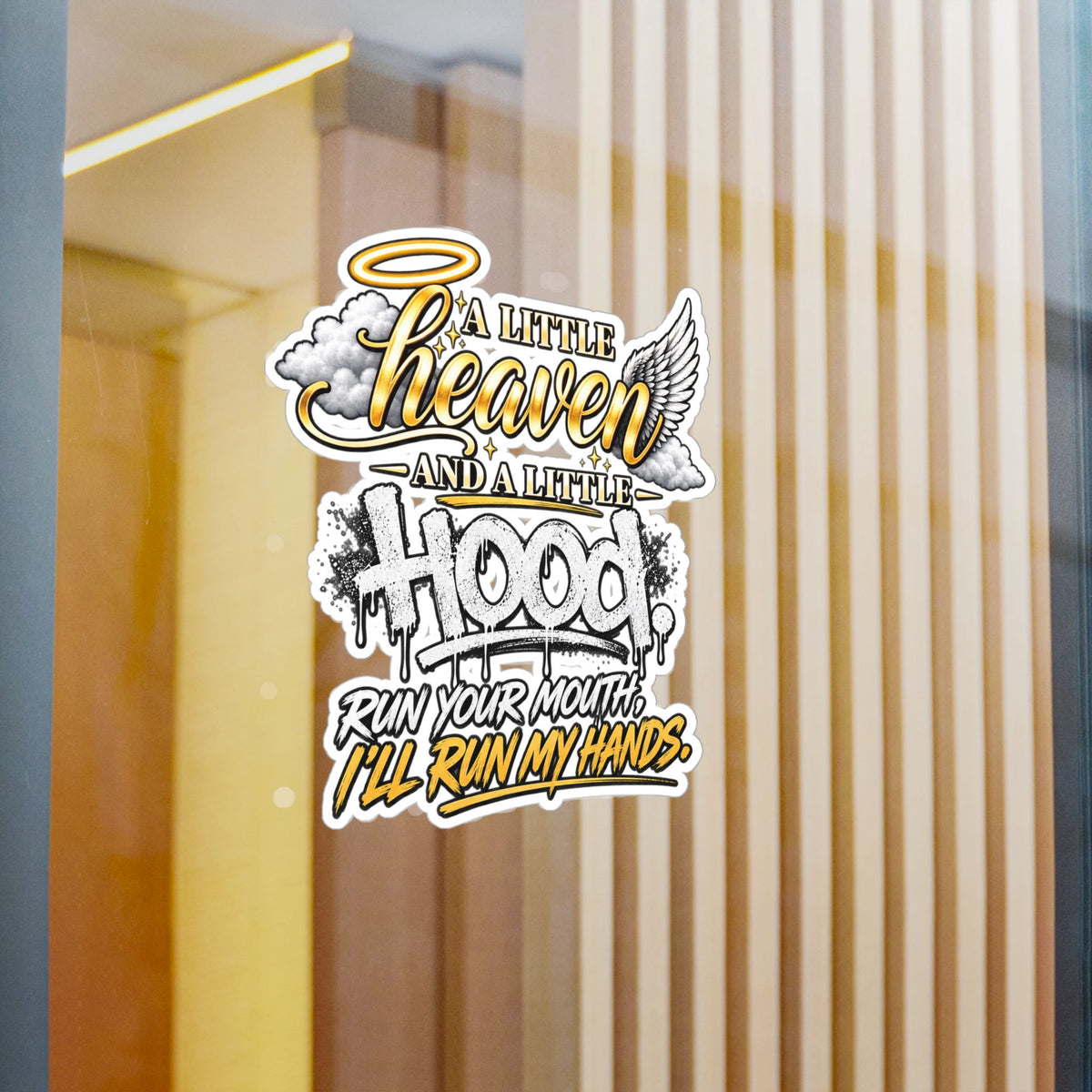 Kiss-Cut Vinyl Decal — “A Little Heaven and a Little Hood” Graphic Sticker