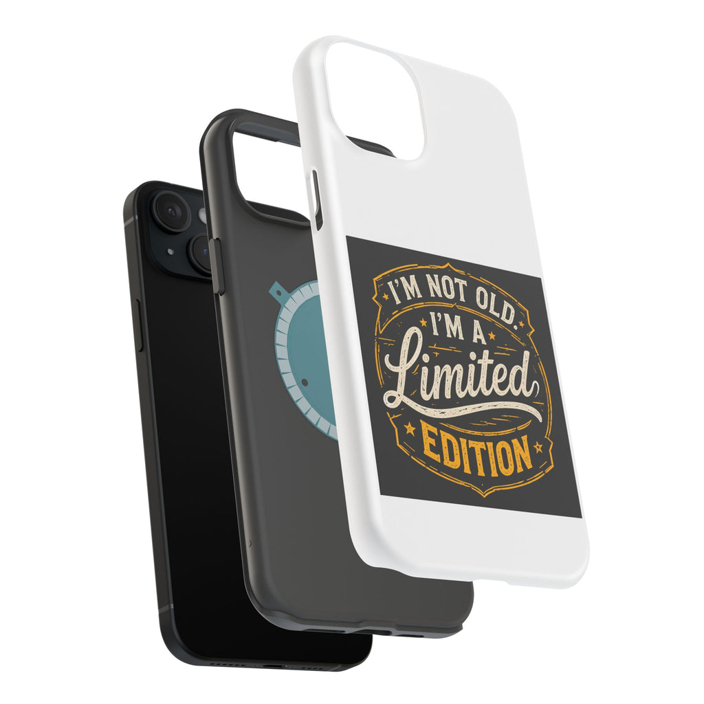 I’m Not Old I’m A Limited Edition Phone Case | Magnetic Impact-Resistant Case