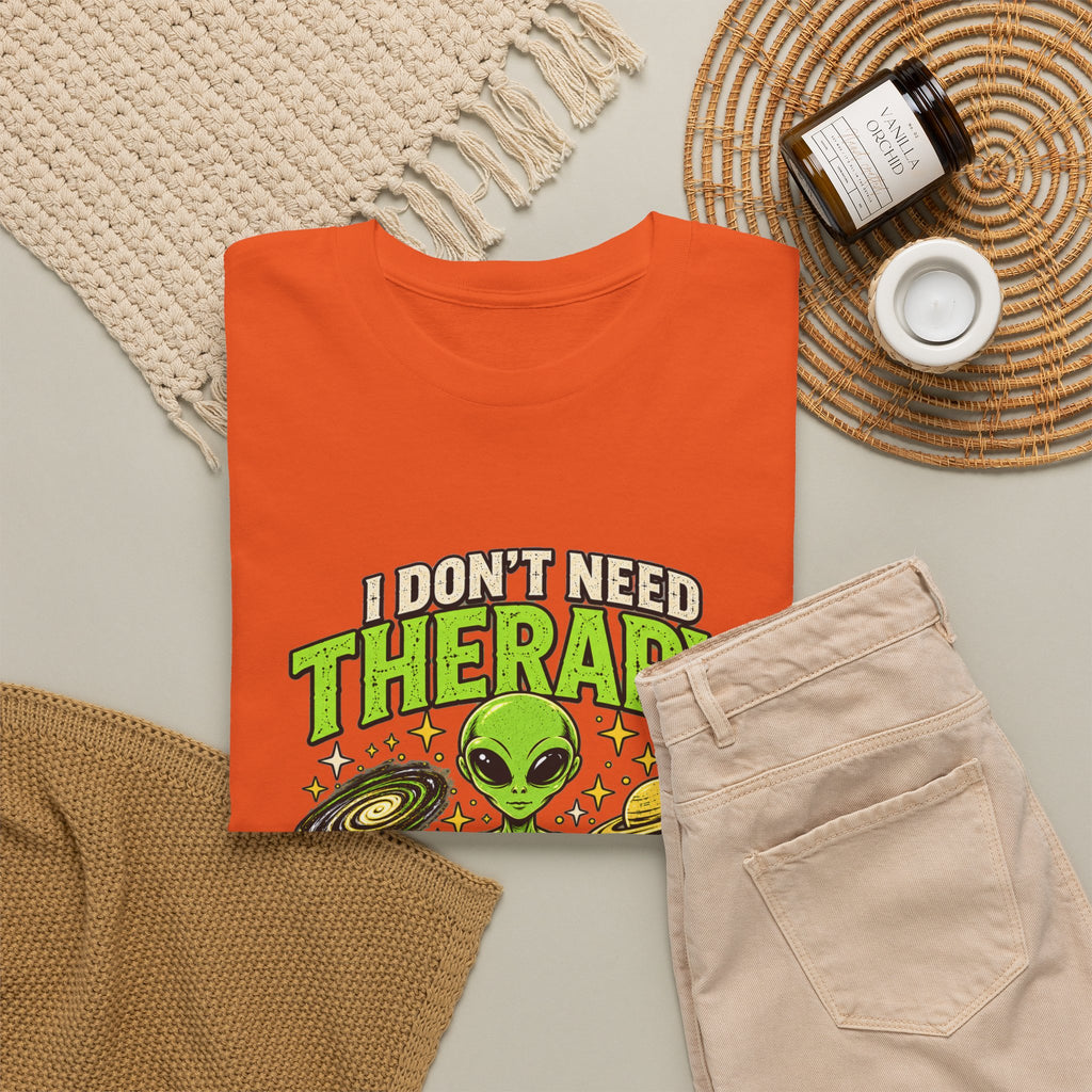 I Don’t Need Therapy I Need to Go Home Alien Graphic Tee