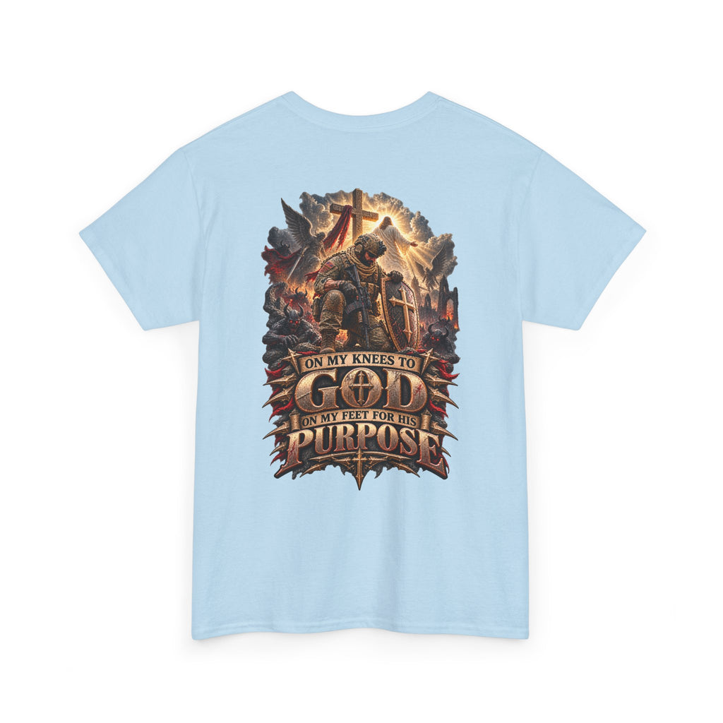 On My Knees to God, On My Feet for His Purpose T-Shirt