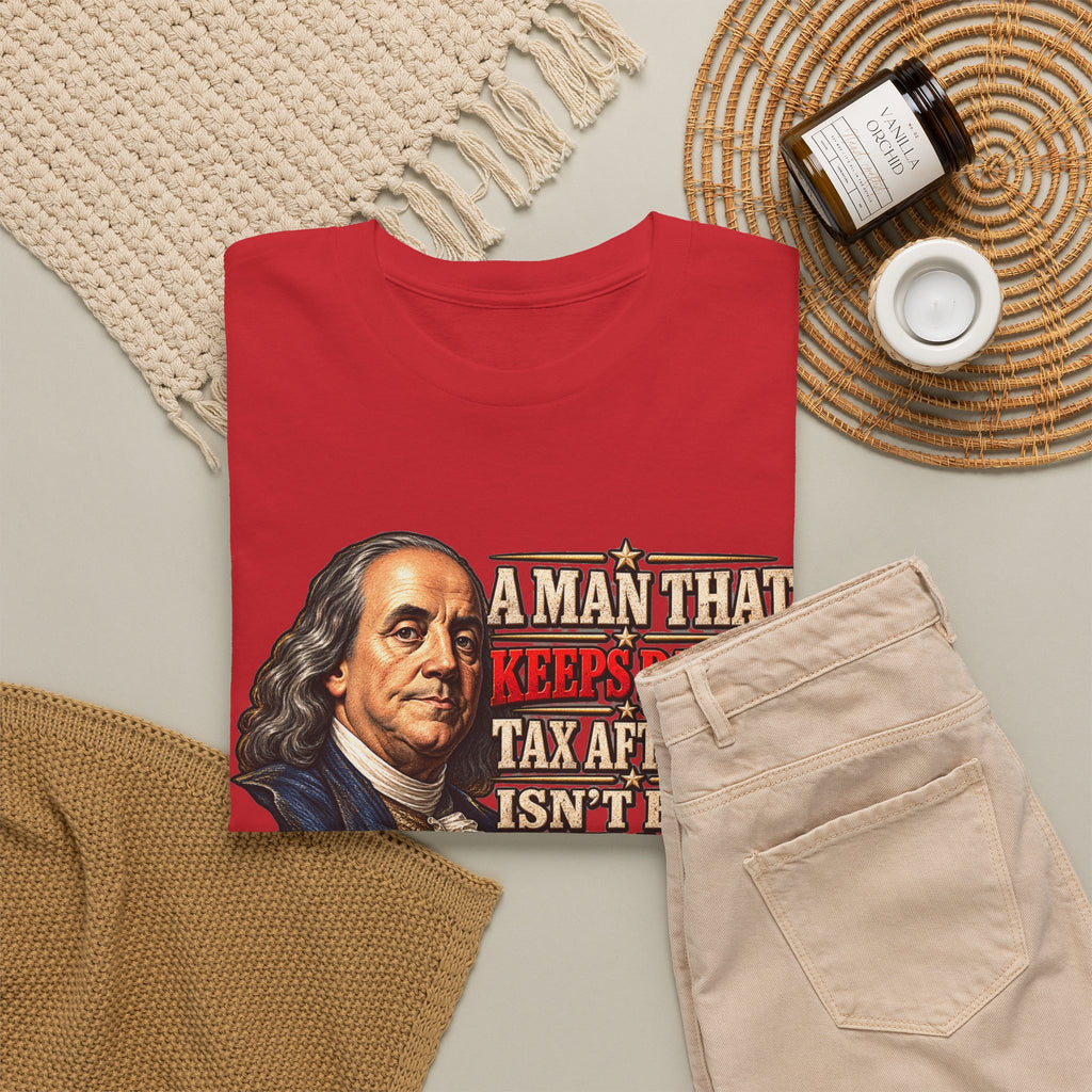 Benjamin Franklin Portrait — Tax After Tax Political T-Shirt