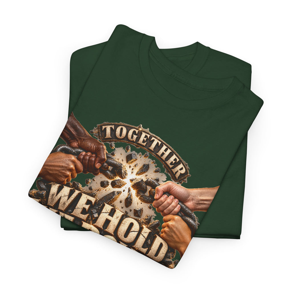 Together We Hold the Power Unity Graphic T-Shirt