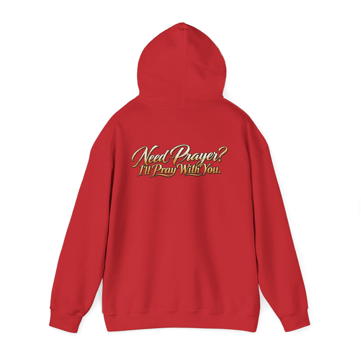 Need Prayer? I’ll Pray With You Faith Hoodie