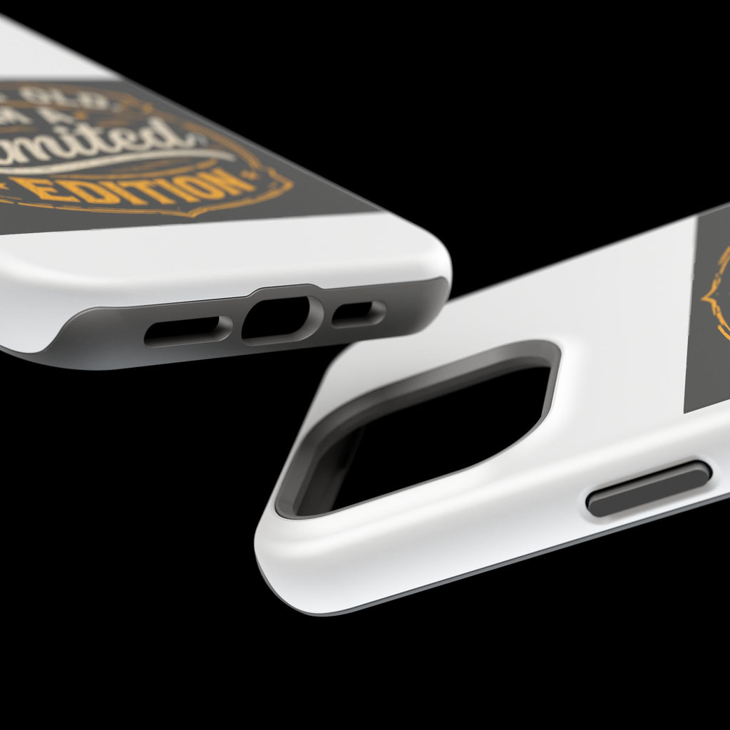 I’m Not Old I’m A Limited Edition Phone Case | Magnetic Impact-Resistant Case