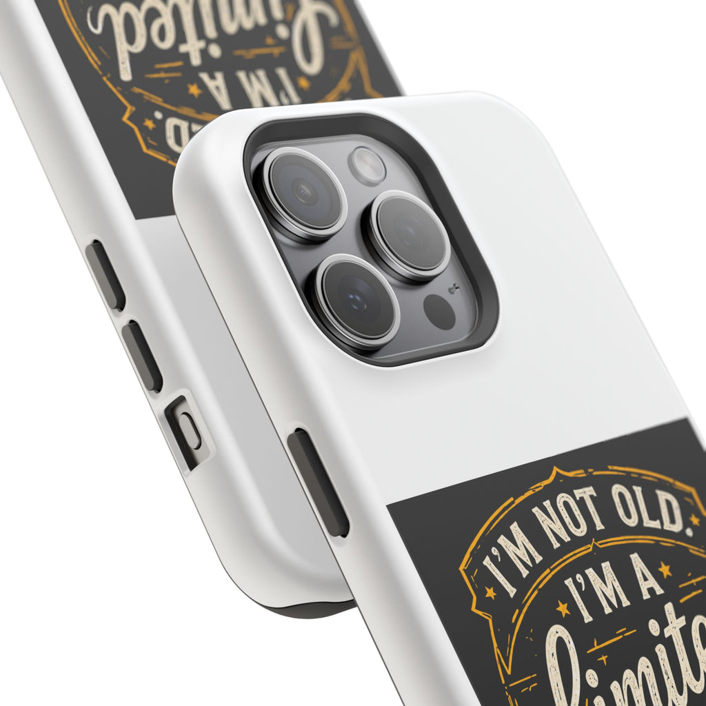 I’m Not Old I’m A Limited Edition Phone Case | Magnetic Impact-Resistant Case