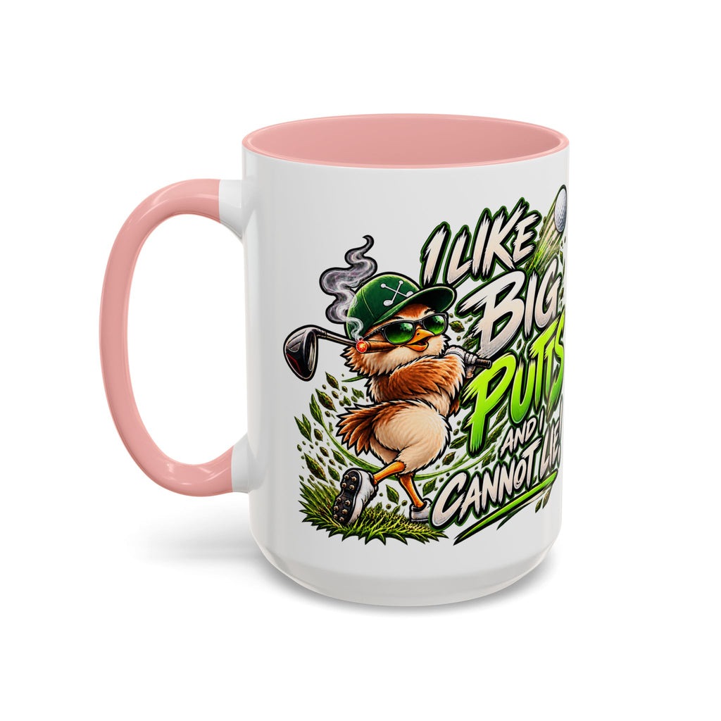 Golf Mug – “I Like Big Putt and I Cannot Lie” Golfer Gift