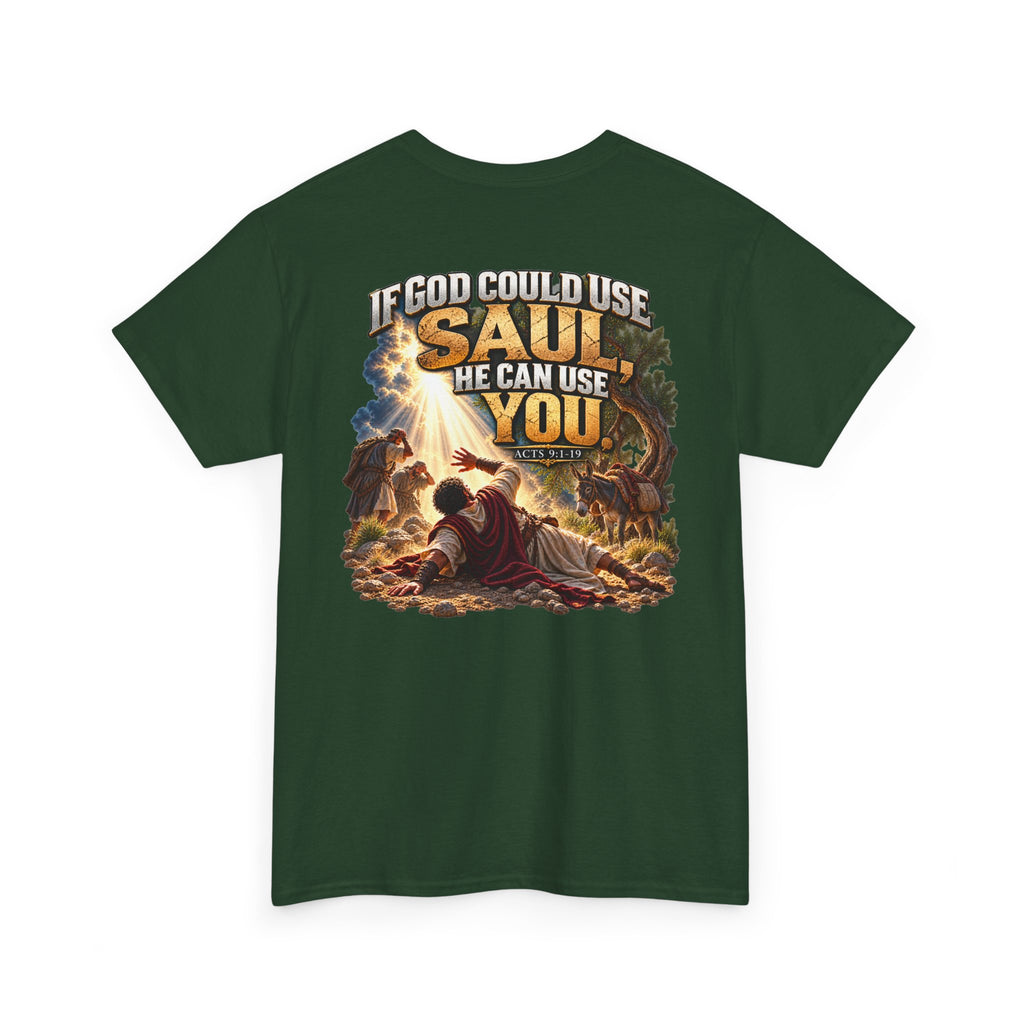 If God Could Use Saul He Can Use You Christian Faith T-Shirt
