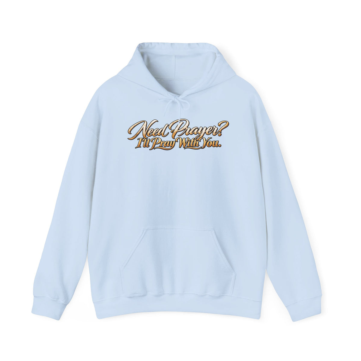 Need Prayer? I’ll Pray With You Faith Hoodie