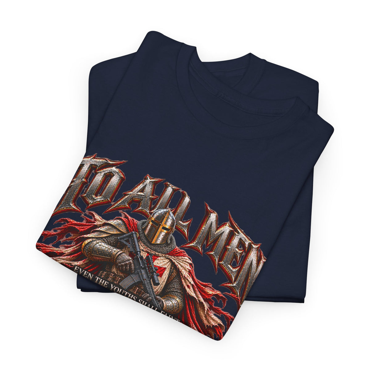 To All Men — Isaiah 40 Christian Warrior T-Shirt