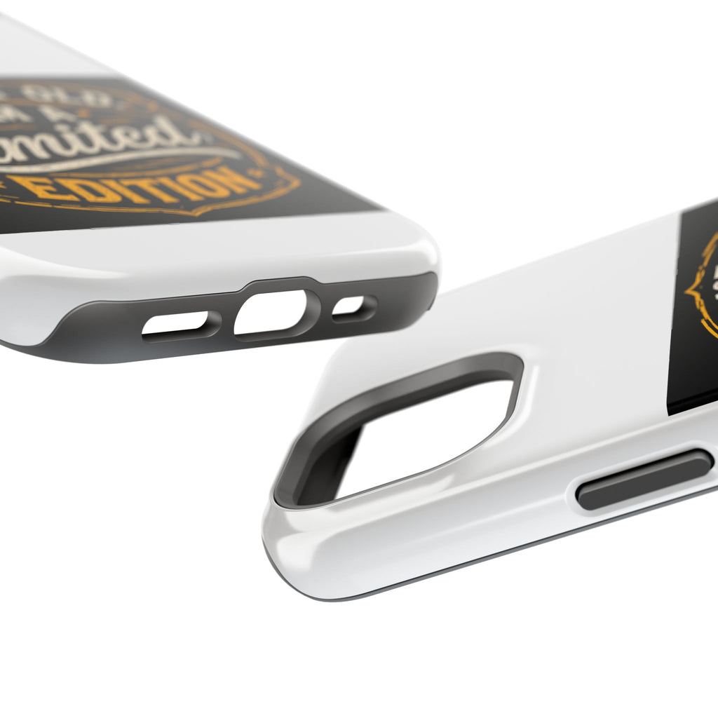 I’m Not Old I’m A Limited Edition Phone Case | Magnetic Impact-Resistant Case