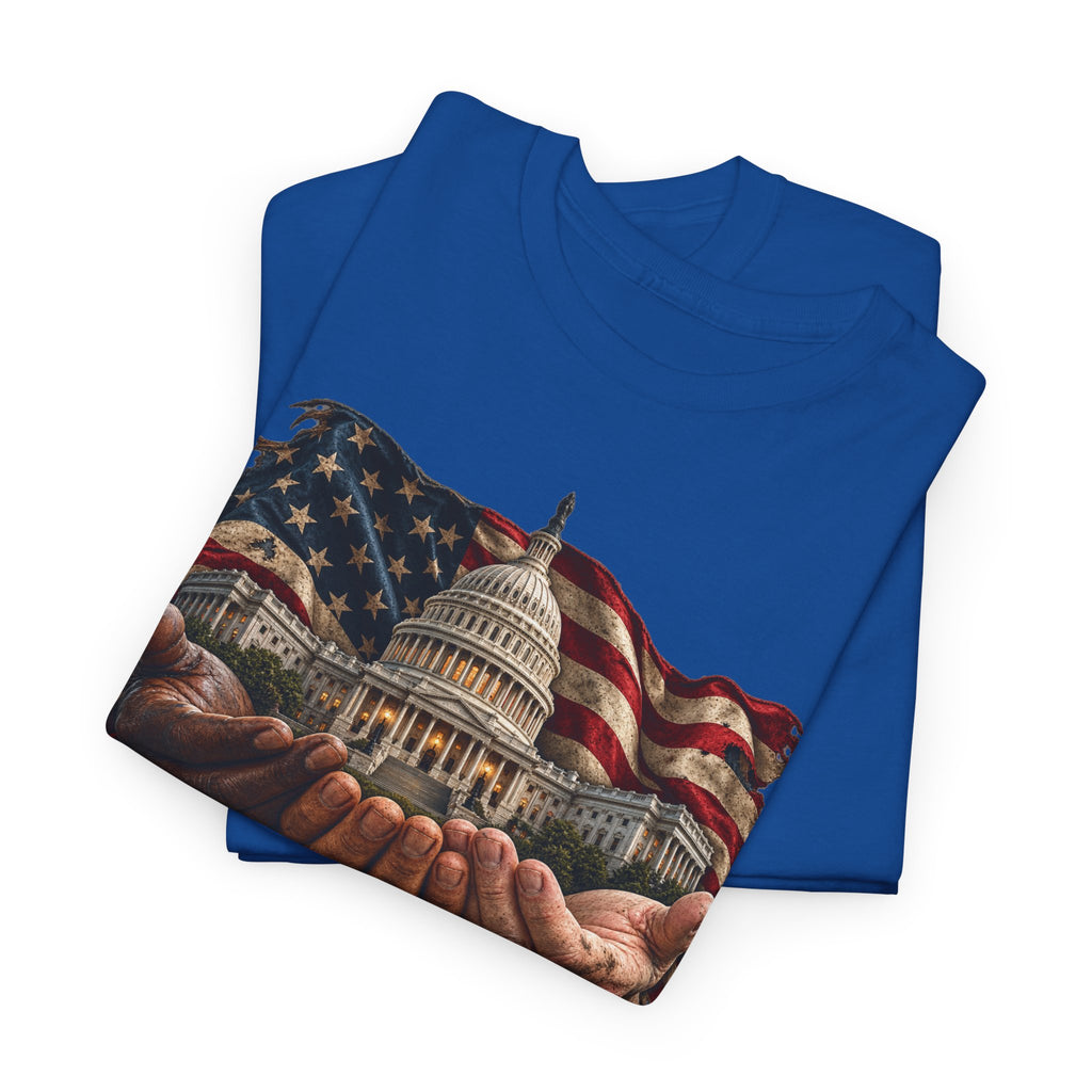 You Work for Us Political Statement T-Shirt