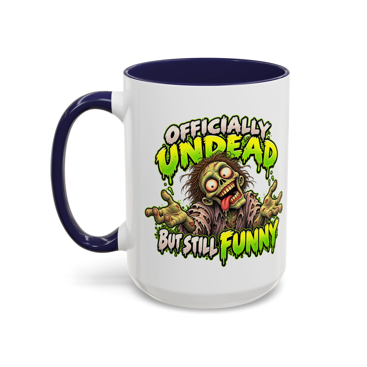 Officially Undead but Still Funny Zombie Coffee Mug