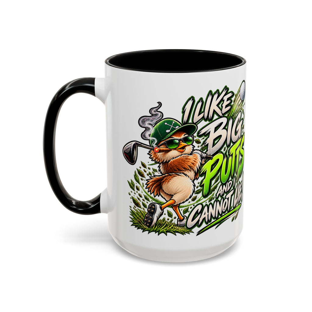 Golf Mug – “I Like Big Putt and I Cannot Lie” Golfer Gift
