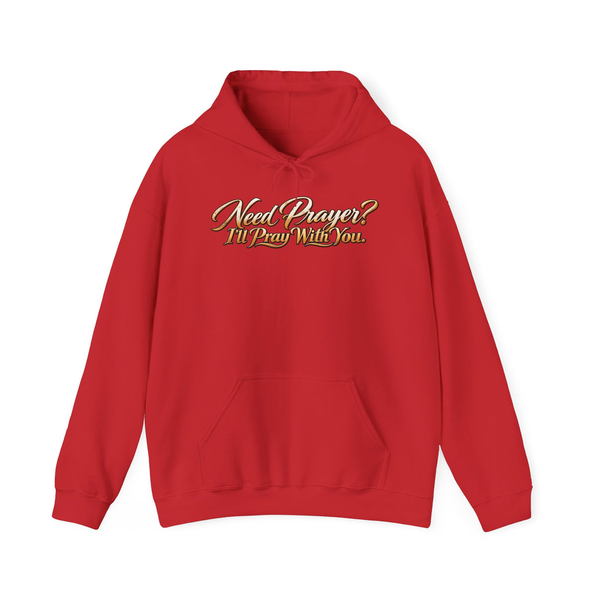 Need Prayer? I’ll Pray With You Faith Hoodie