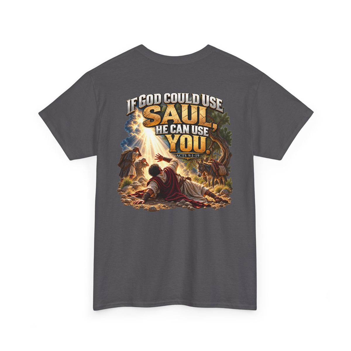 If God Could Use Saul He Can Use You Christian Faith T-Shirt