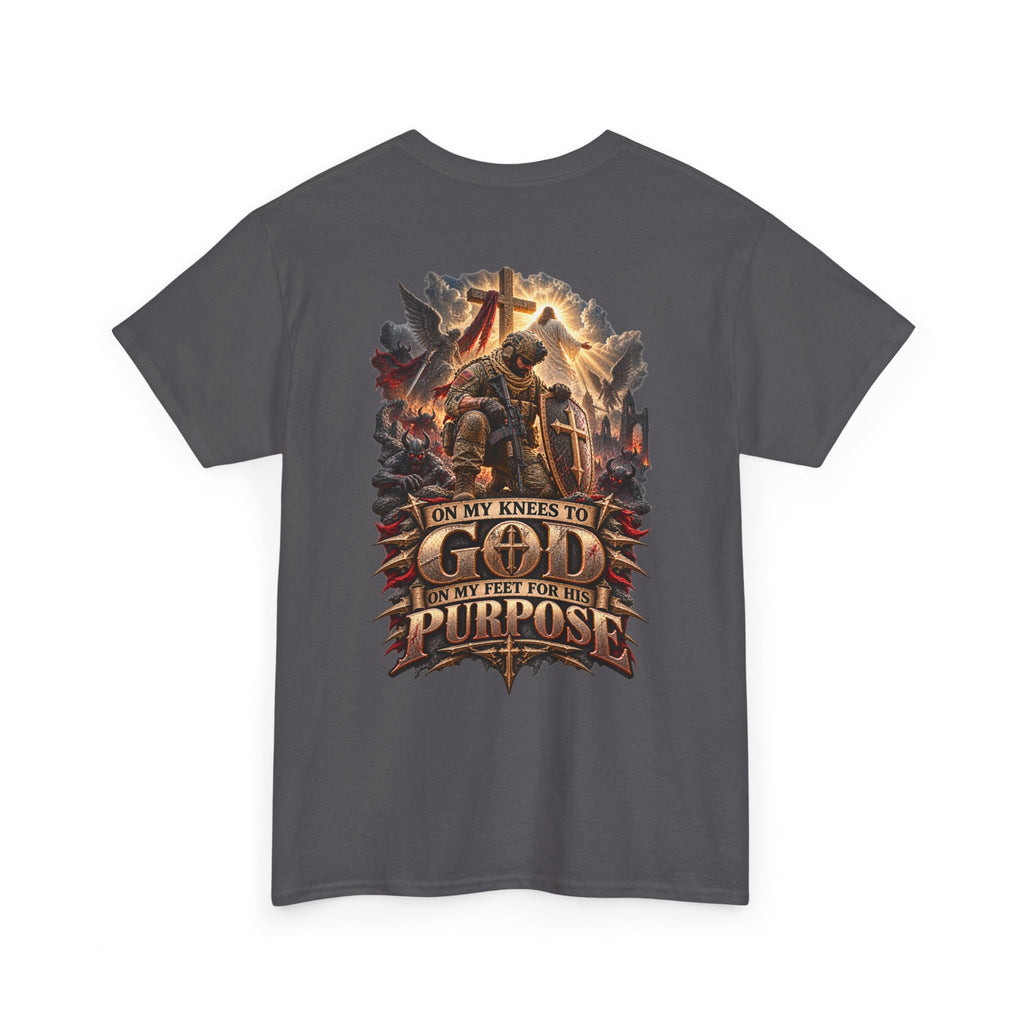 On My Knees to God, On My Feet for His Purpose T-Shirt
