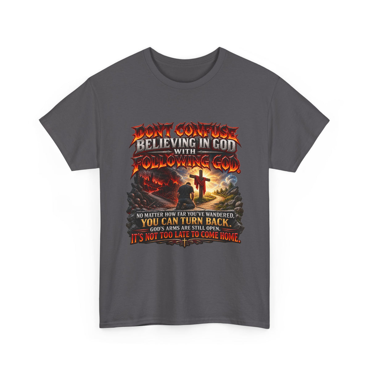 Believing in God Christian Graphic T-Shirt
