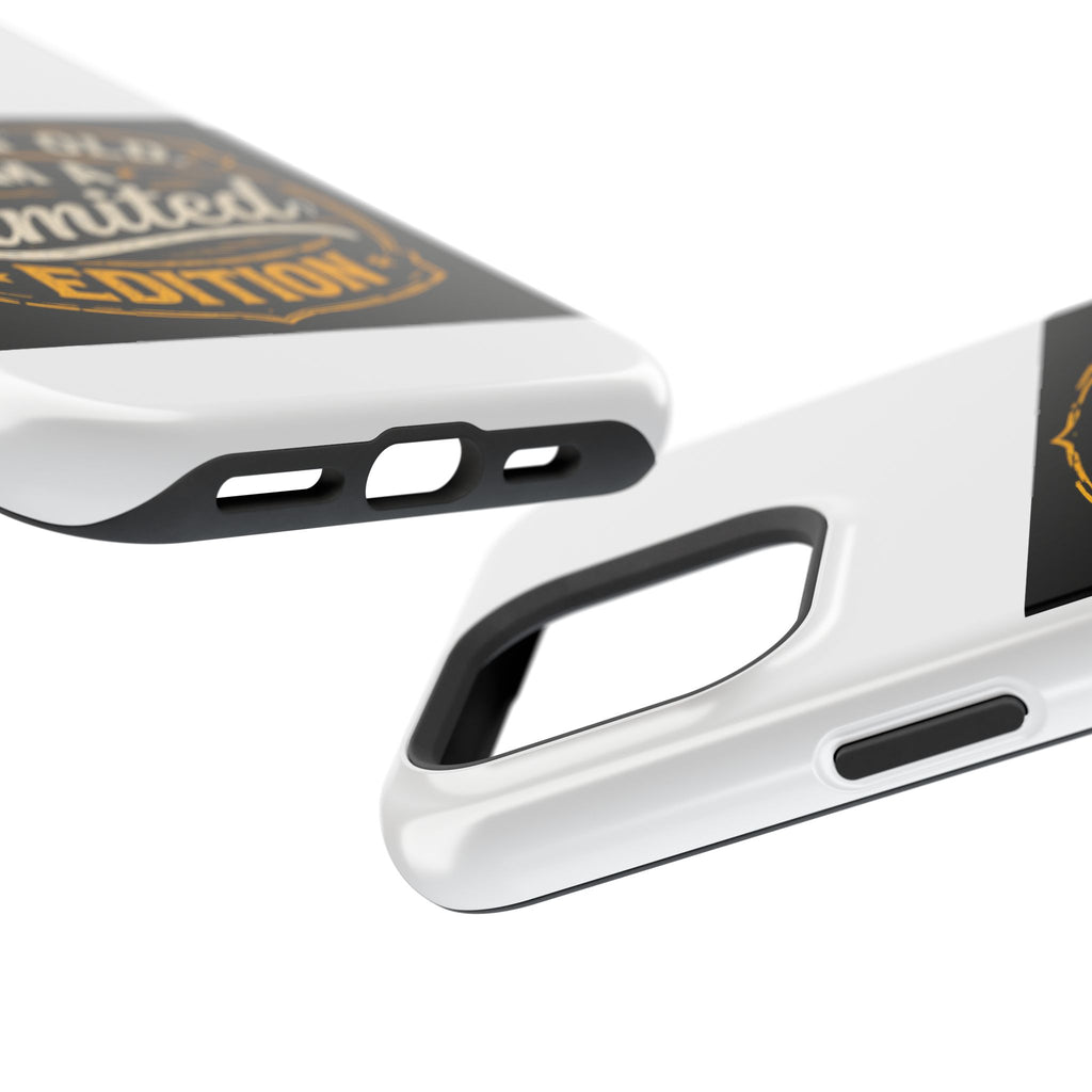 I’m Not Old I’m A Limited Edition Phone Case | Magnetic Impact-Resistant Case