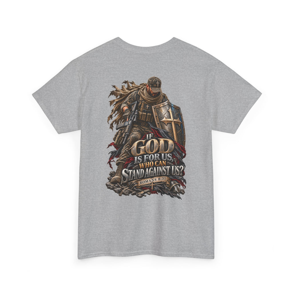 If God Is for Us — Romans 8:31 Christian Warrior T-Shirt