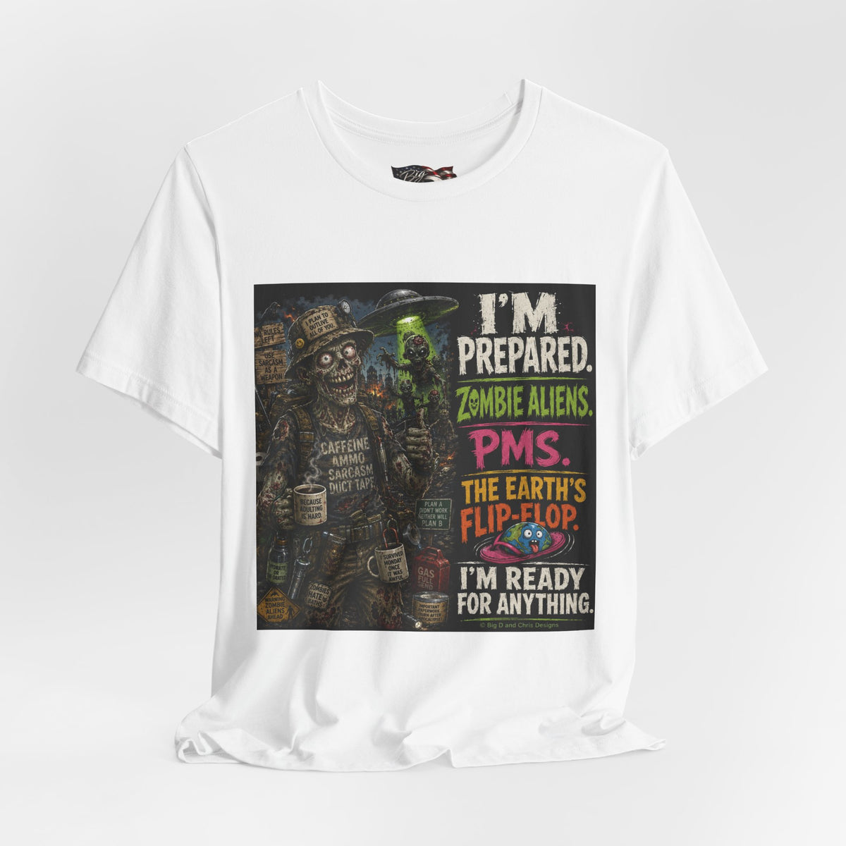 Funny Zombie Preparedness Tee | I'm Prepared Graphic T-Shirt