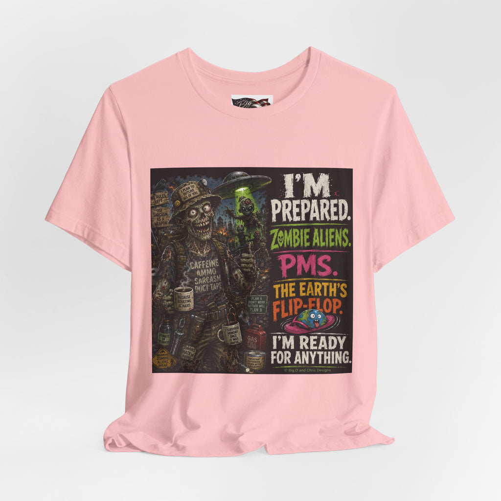 Funny Zombie Preparedness Tee | I'm Prepared Graphic T-Shirt