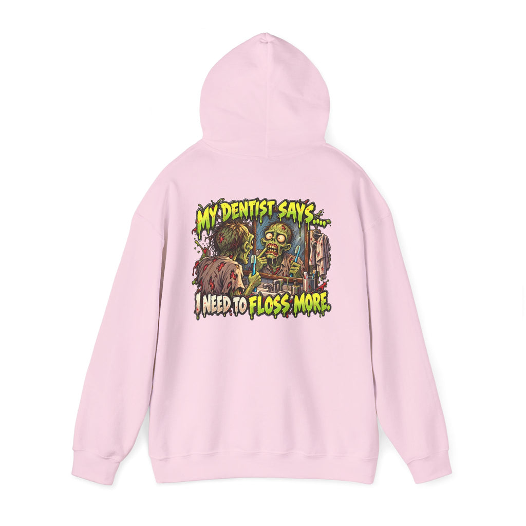 My Dentist Says I Need to Floss More Zombie Hoodie