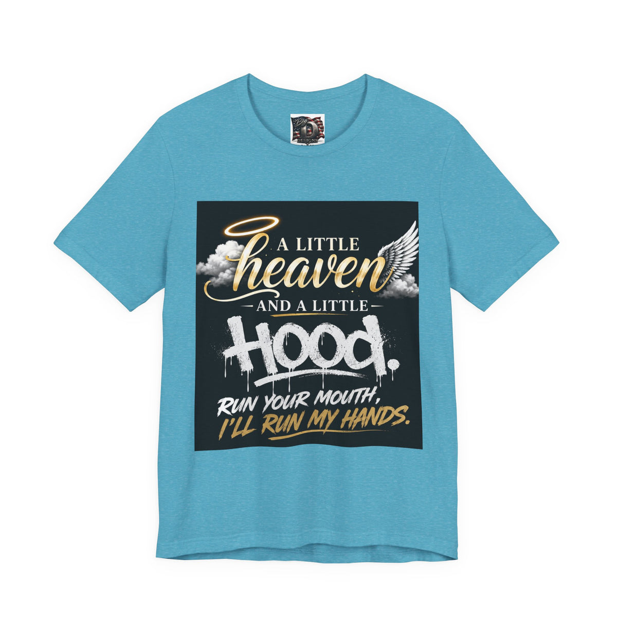 A Little Heaven and a Little Hood T-Shirt | Script Angel Wings Graphic, Bold Street Quote