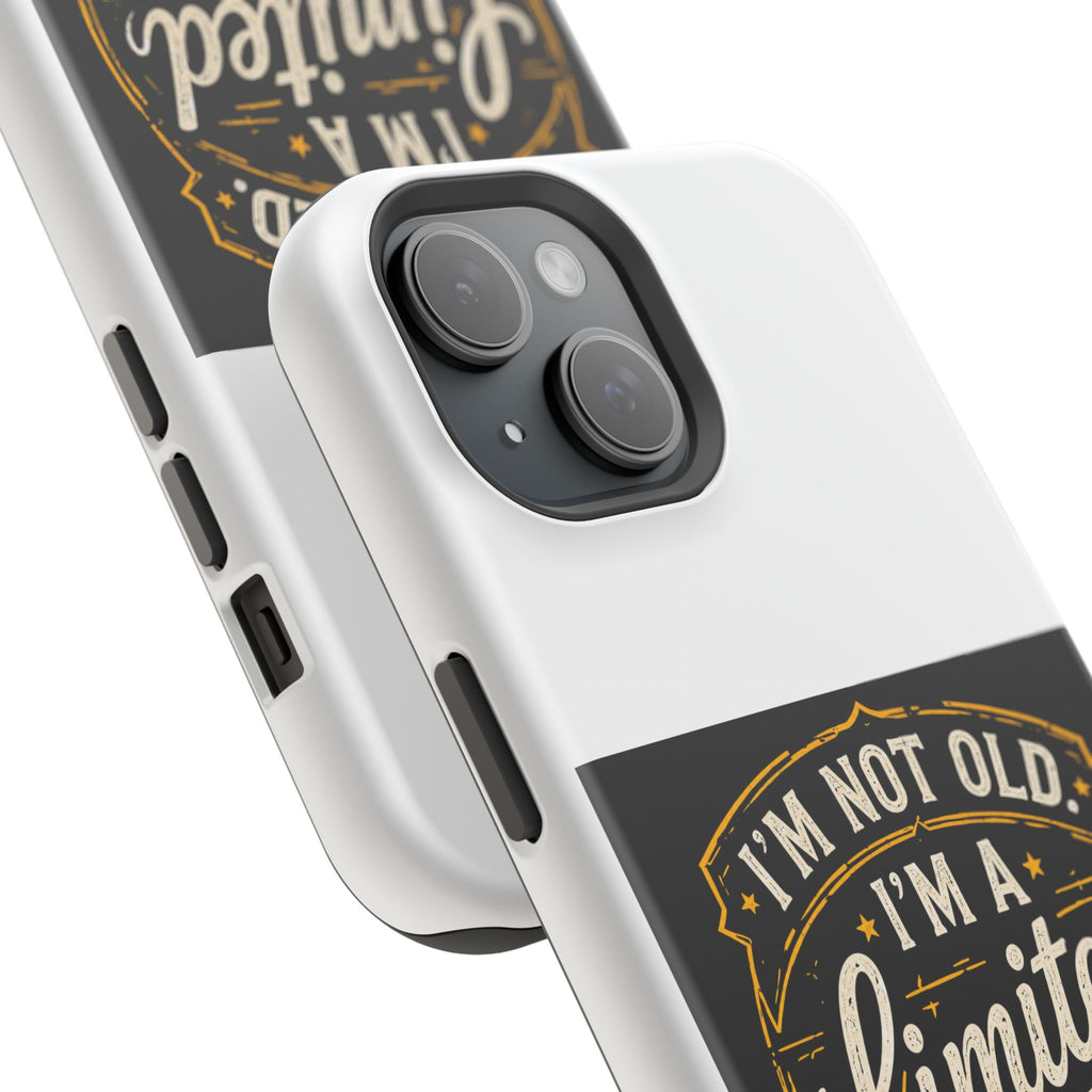 I’m Not Old I’m A Limited Edition Phone Case | Magnetic Impact-Resistant Case