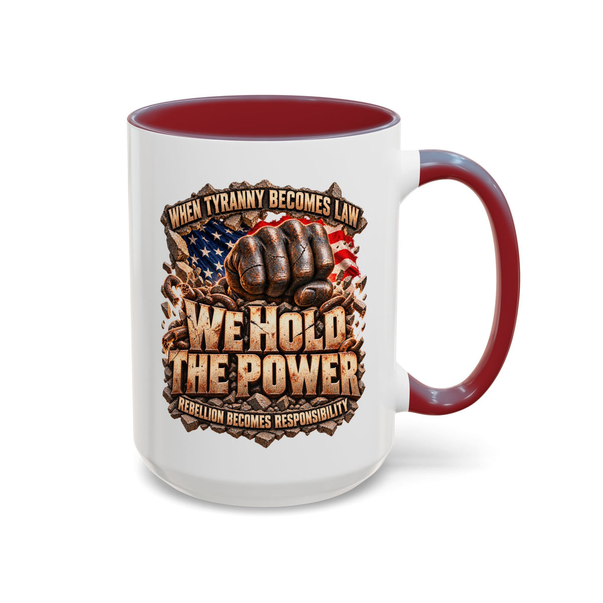 We Hold the Power Coffee Mug – When Tyranny Becomes Law Design