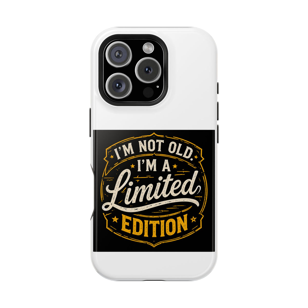 I’m Not Old I’m A Limited Edition Phone Case | Magnetic Impact-Resistant Case