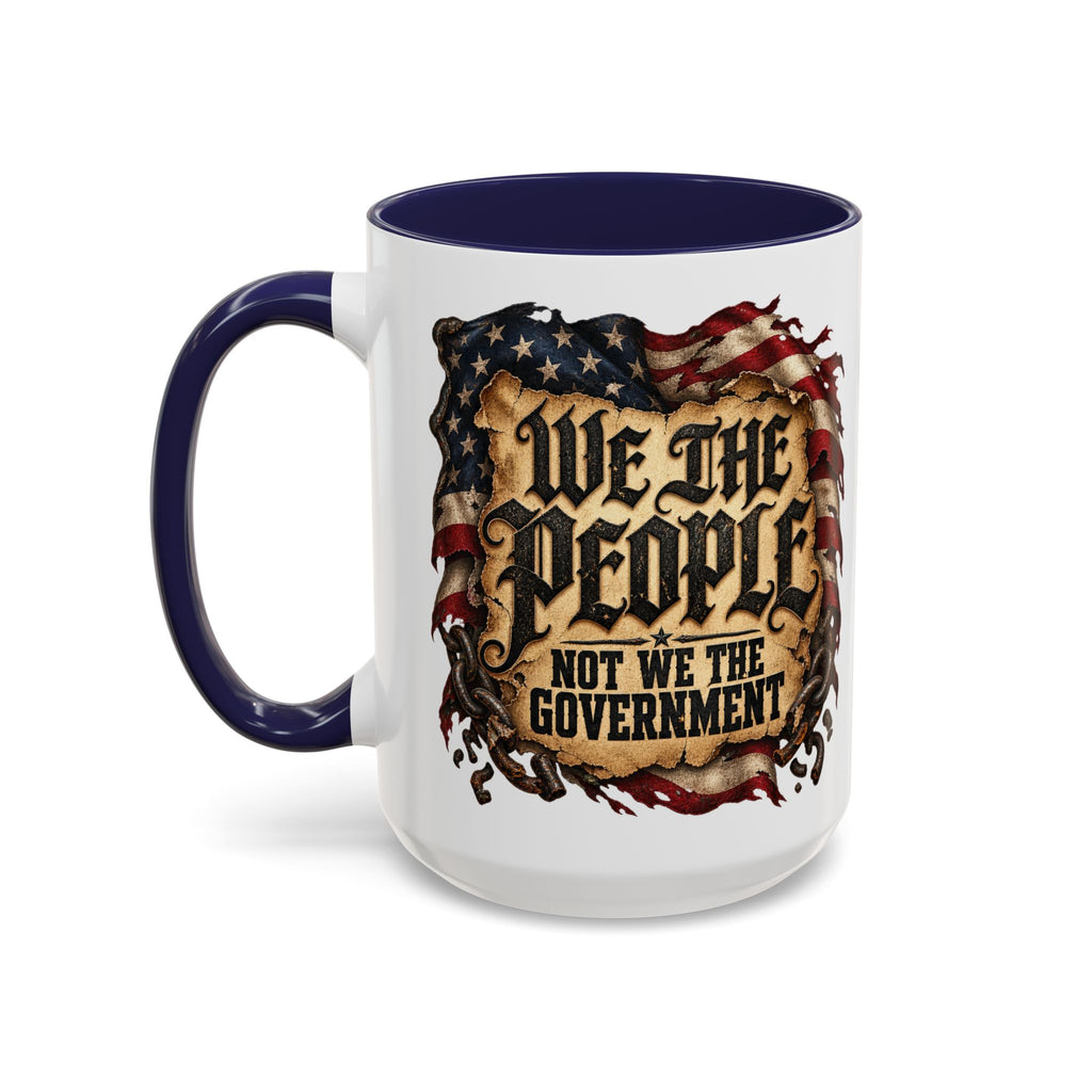 We the People Not We the Government Patriotic Coffee Mug
