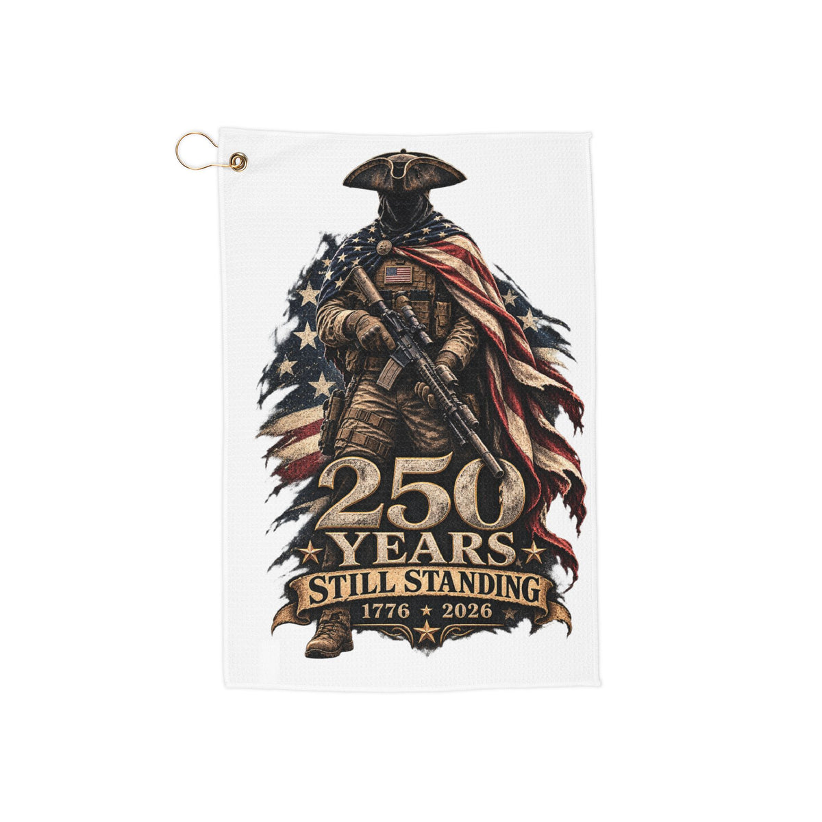 250 Years Still Standing Patriotic Golf Towel – America 250th Anniversary 1776–2026