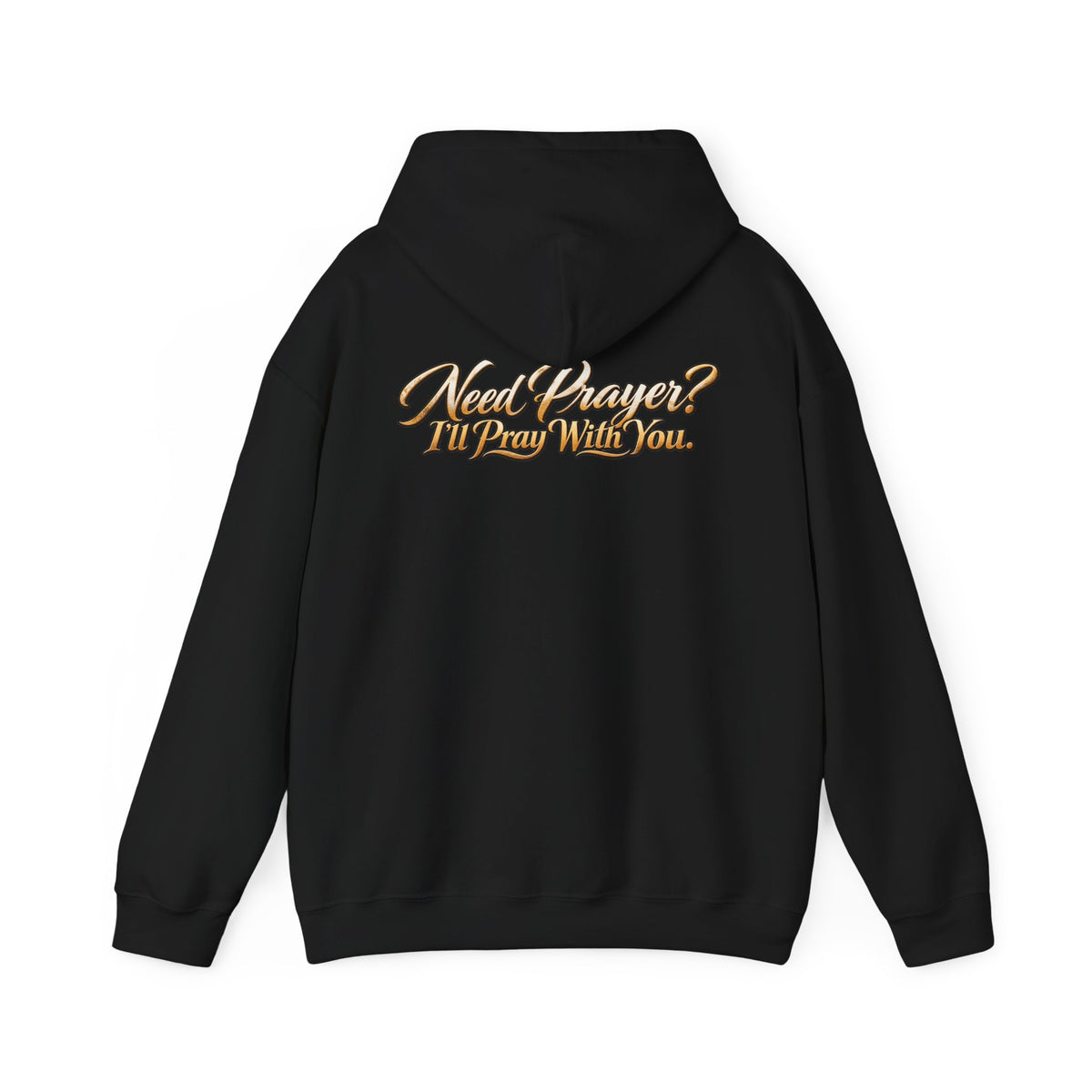 Need Prayer? I’ll Pray With You Faith Hoodie