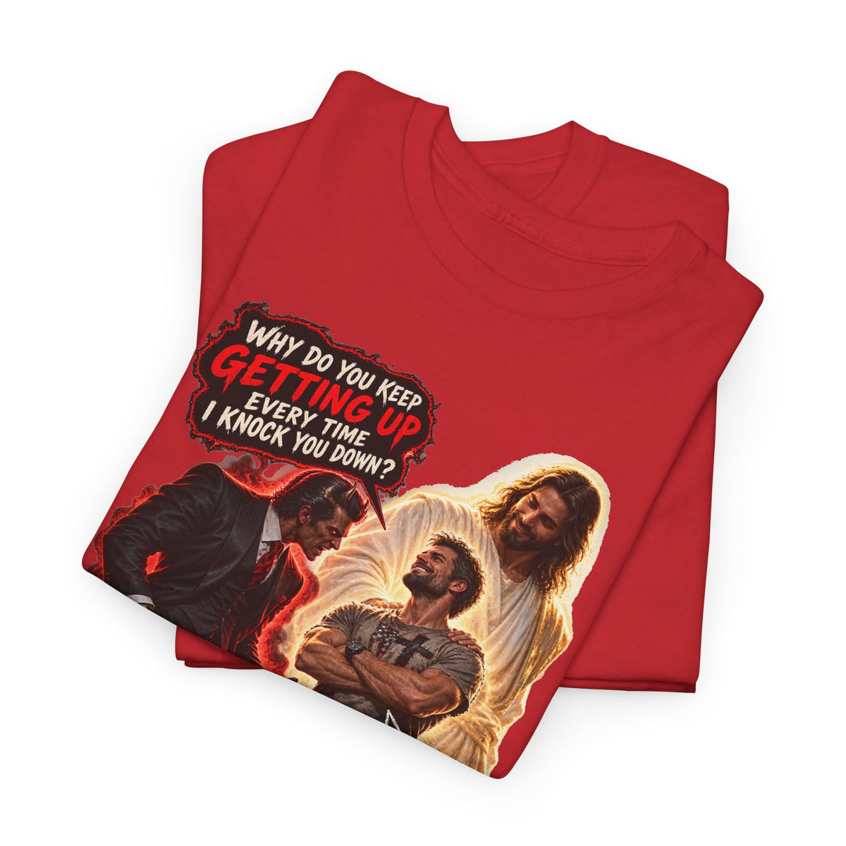 Keep Getting Up — Devil Comeback Christian T-Shirt